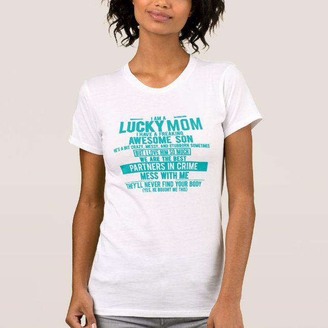 I Am A Lucky Mom T-Shirt (Front)
