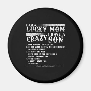 I Am A Lucky Mum I Have A Crazy Son Gift Idea Magnet