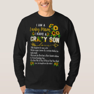 I Am A Lucky Mum I Have A Crazy Son Mother's Day 5 T-Shirt
