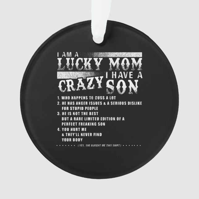 I Am A Lucky Mum I Have A Crazy Son Ornament (Front)