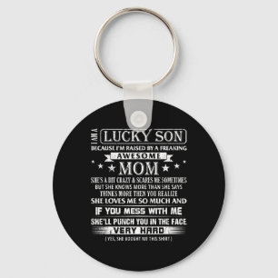 I Am A Lucky Son I&#; m Raised By A Freaking Aweso Key Ring