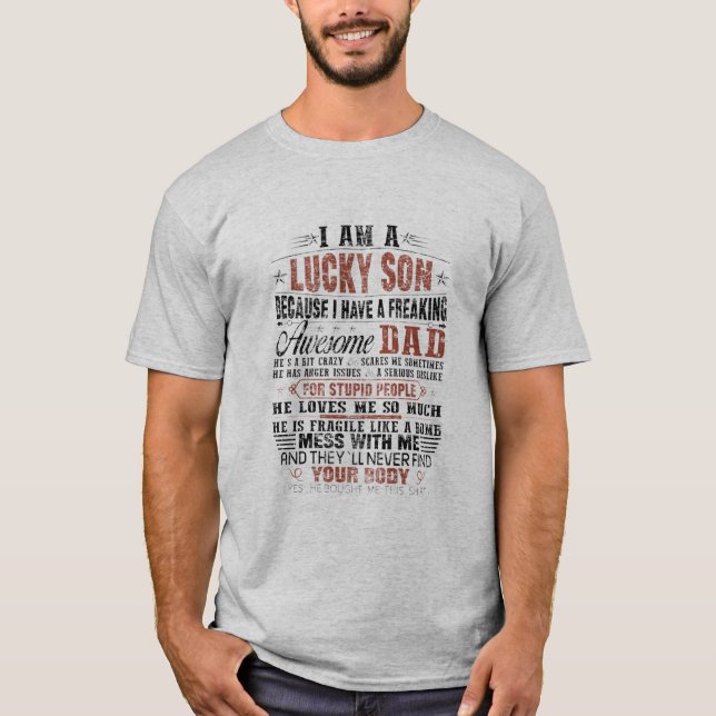 I AM A LUCKY SON T- T-Shirt (Front)