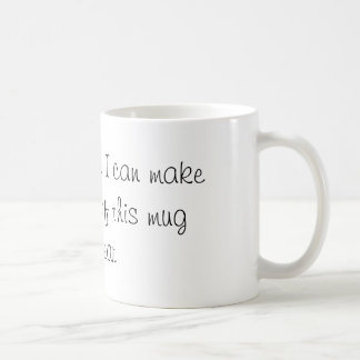 I am a magician joke coffee mug