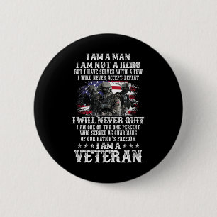 I Am A Man I Am Not Hero I Am A Veteran Day Us 6 Cm Round Badge