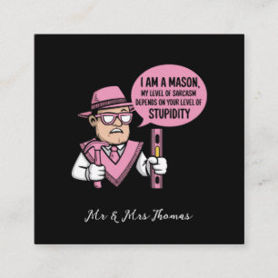 I Am a Mason My Level of Sarcasm Depends  Square Business Card