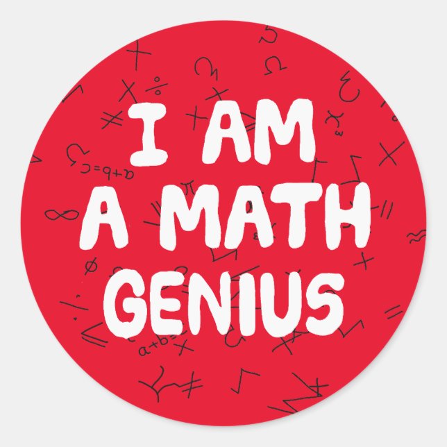 I am a Math Genius Mathematic student Physics Classic Round Sticker (Front)