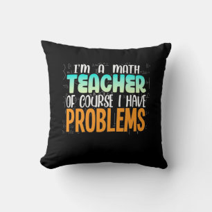 I Am A Math Teacher Cushion
