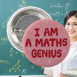 I am a Maths Genius Mathematics teacher 3 Cm Round Badge<br><div class="desc">Only to be worn by those who understand mathematics. Great to use as a prize by maths teachers to get your students motivated.</div>