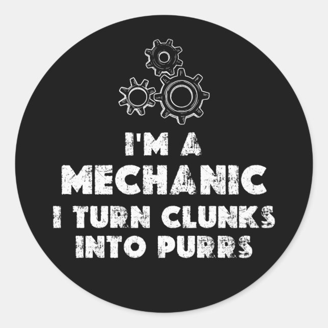 I Am A Mechanic funny Classic Round Sticker (Front)