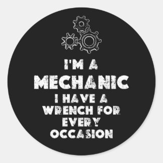 I Am A Mechanic funny Classic Round Sticker