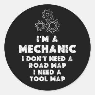 I Am A Mechanic funny Classic Round Sticker