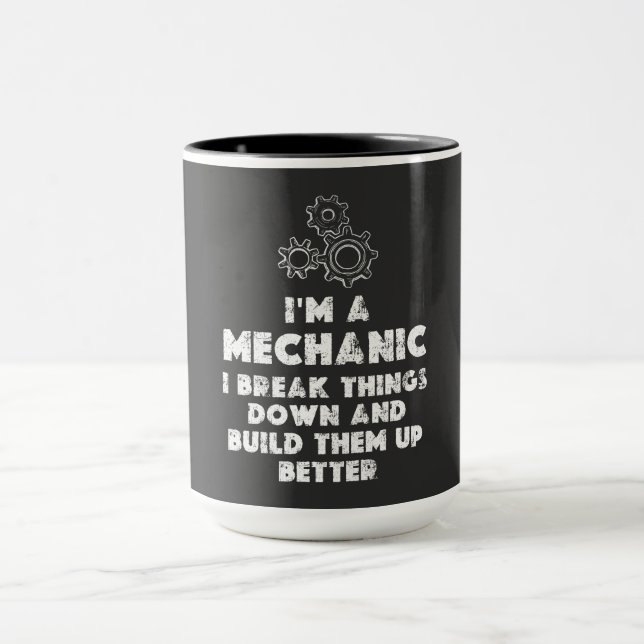 I Am A Mechanic Funny quotes  Mug (Center)