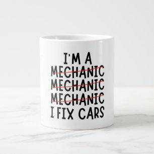 I Am A Mechanic I Fix Cars, Funny Mechanic Quotes  Large Coffee Mug