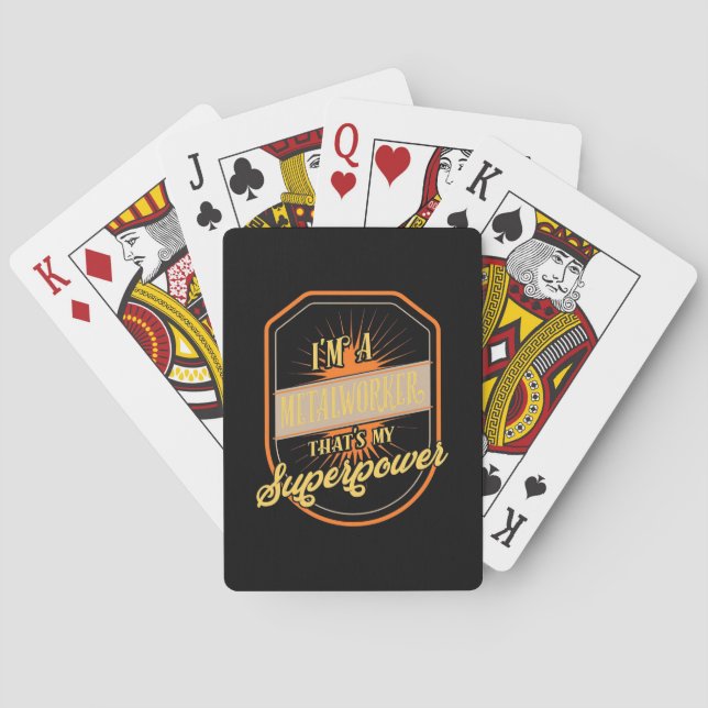 I Am A Metalworker Playing Cards (Back)