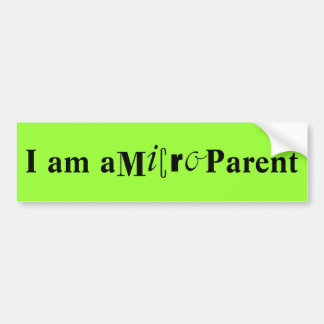 I am a Micro Parent Bumper Sticker