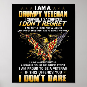 I Am A Mpy Veteran I Served I Sacrificed I Don't R Poster