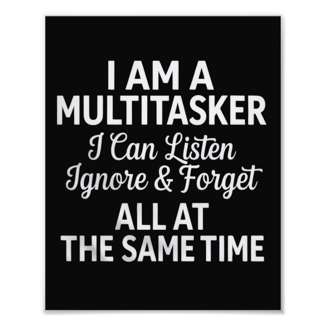 I Am a Multitasker Funny Work Life Humor Photo Print (Front)
