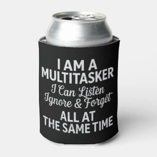 I Am a Multitasker Funny Work Life Humour Can Cooler