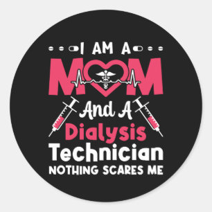 I Am A Mum And A Dialysis Technician Nephrology Classic Round Sticker