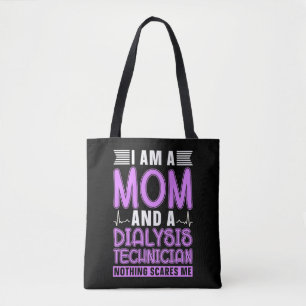 I Am A Mum And A Dialysis Technician Nephrology Tote Bag