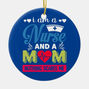 I Am A Mum and A Nurse Nothing Scares Me Poverty Ceramic Tree Decoration