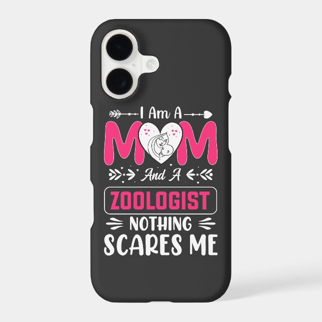 I Am A Mum And A Zoologist Nothing Scares Me iPhone Case (Back)