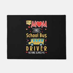 I Am A Mum And School Bus Driver Doormat