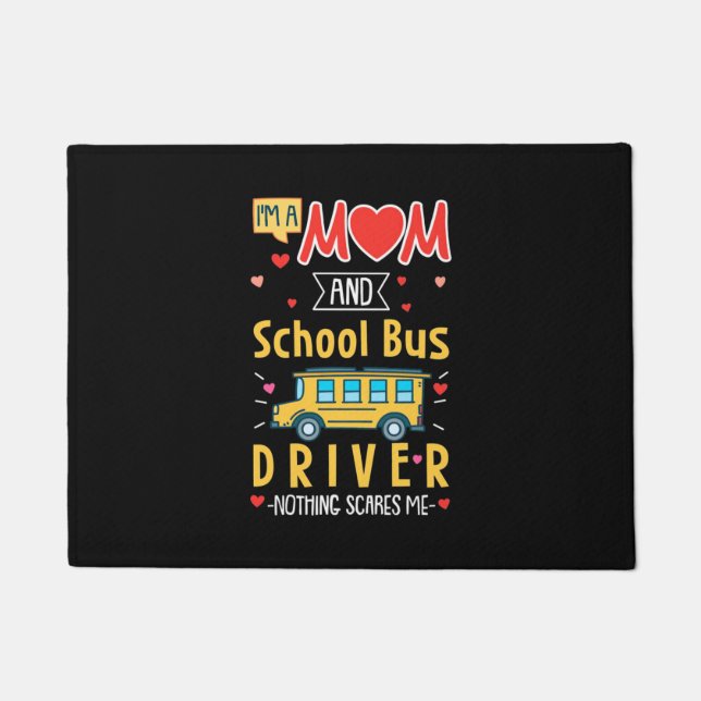 I Am A Mum And School Bus Driver Doormat (Front)