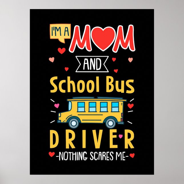 I Am A Mum And School Bus Driver Poster (Front)