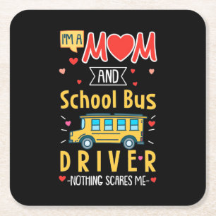 I Am A Mum And School Bus Driver Square Paper Coaster