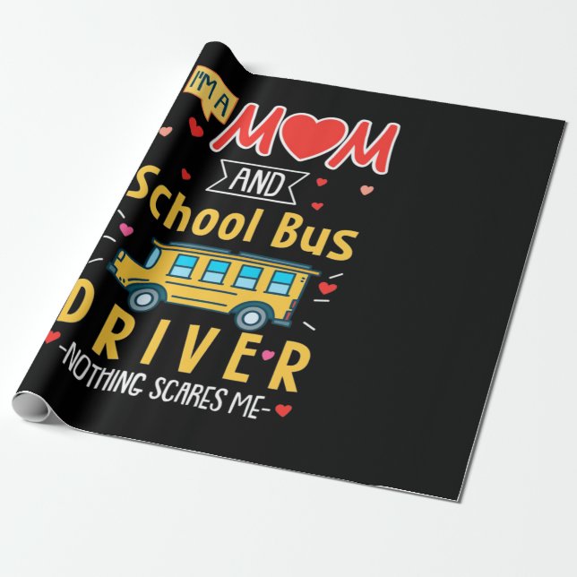 I Am A Mum And School Bus Driver Wrapping Paper (Unrolled)