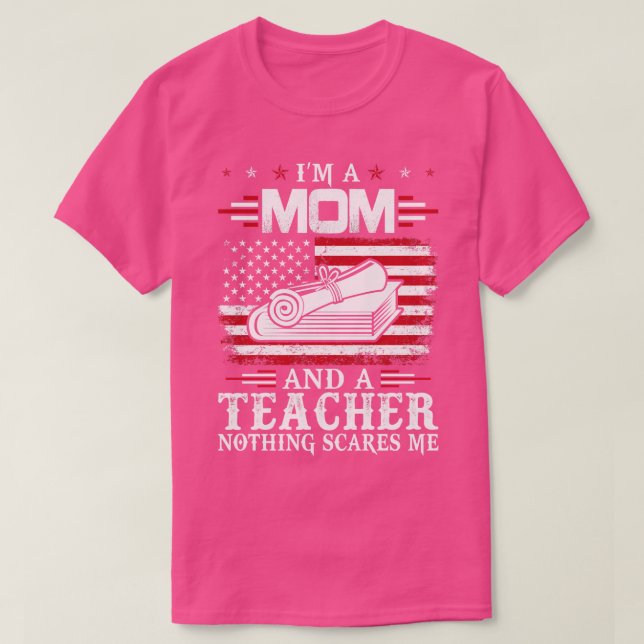 I Am A Mum And Teacher Proud Teacher T Shirts For  (Design Front)