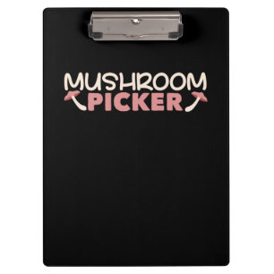 I Am A Mushroom Picker Clipboard