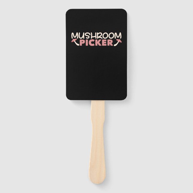 I Am A Mushroom Picker Hand Fan (Front)