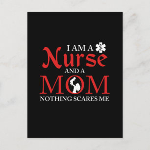 I Am a Nurse And a Mum Nothing Scares Me Postcard