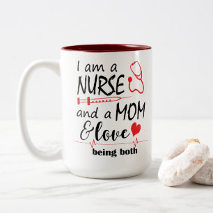 I am a Nurse and Mum Mother's Day Coffee Mug