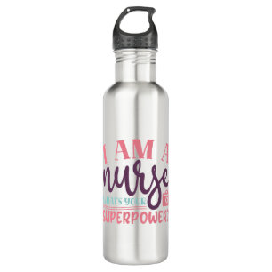 I Am A Nurse Whats Your Superpower 710 Ml Water Bottle