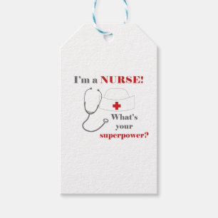 I am a Nurse, whats your superpower Gift Tags