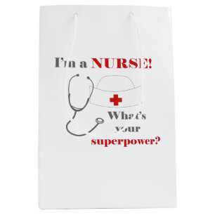I am a Nurse, whats your superpower Medium Gift Bag