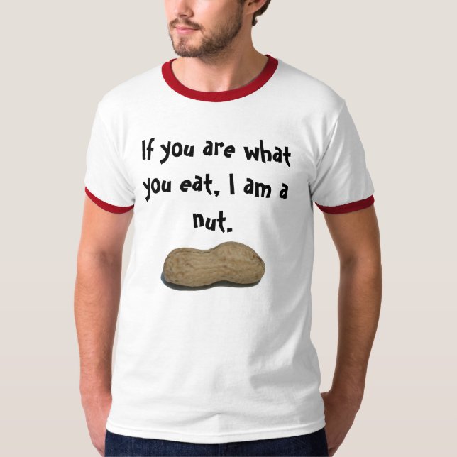 I Am a Nut shirt (Front)