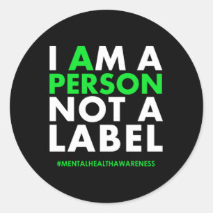 I Am A Person Not A Label Mental Health Awareness
