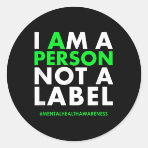 I Am A Person Not A Label Mental Health Awareness 