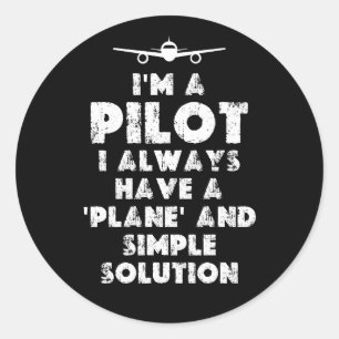 I am a Pilot Funny Classic Round Sticker