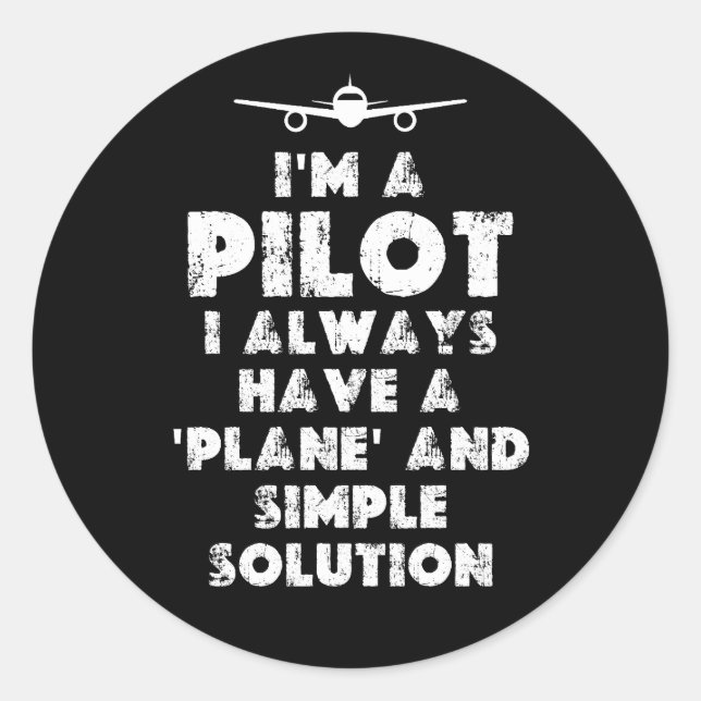 I am a Pilot Funny Classic Round Sticker (Front)