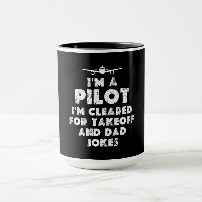 I am a Pilot Funny Dad Jokes Mug (Center)