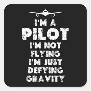 I am a Pilot Funny Square Sticker