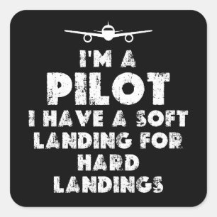 I am a Pilot Funny Square Sticker