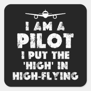 I am a Pilot Funny Square Sticker
