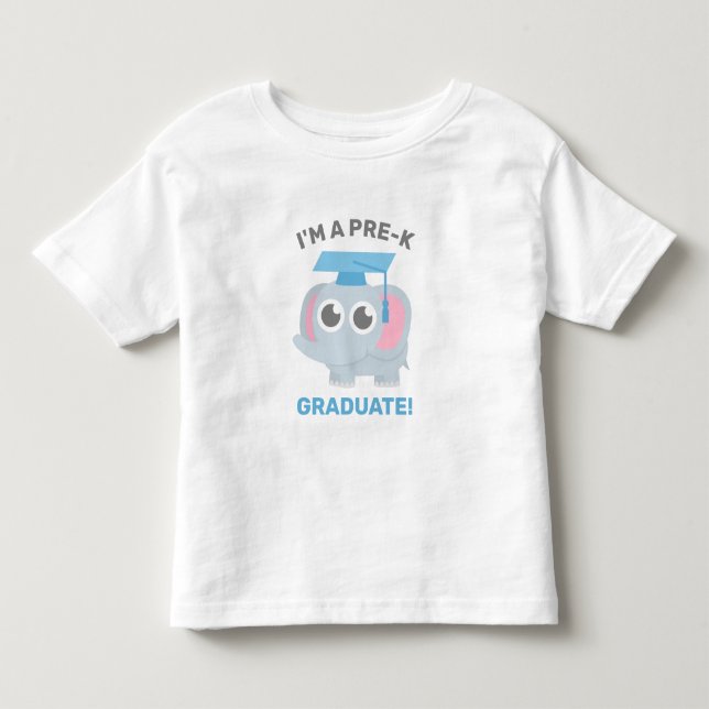 I am a Pre-K Graduate, Cute Elephant Graduate Toddler T-Shirt (Front)