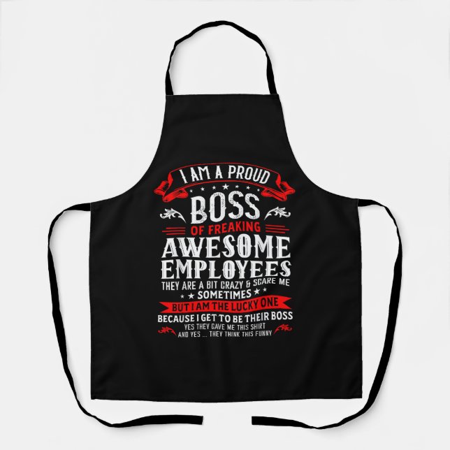 I Am A Proud Boss Of Freaking Awesome Employees Fu Apron (Front)